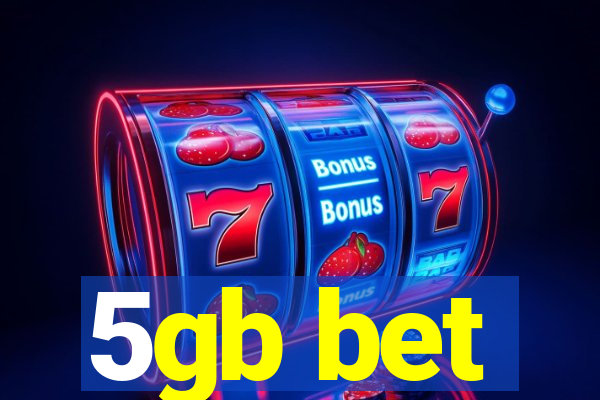 5gb bet