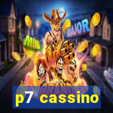 p7 cassino