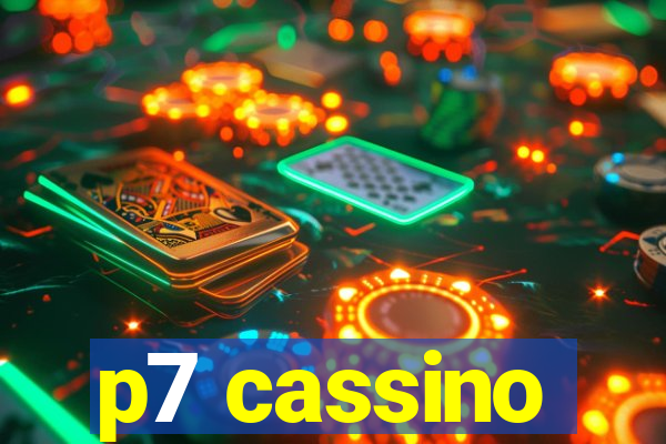 p7 cassino