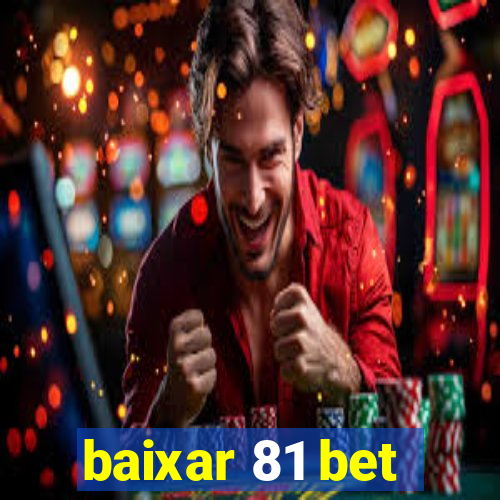 baixar 81 bet