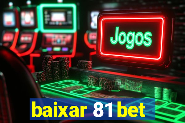 baixar 81 bet