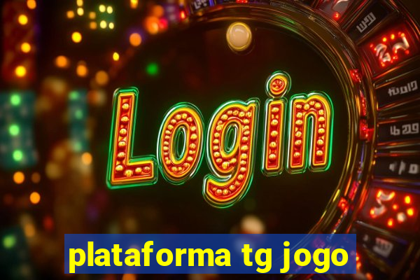 plataforma tg jogo