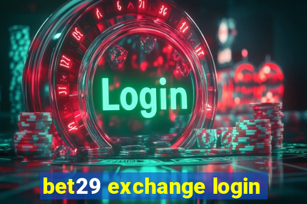 bet29 exchange login