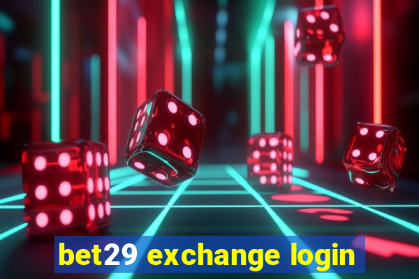 bet29 exchange login