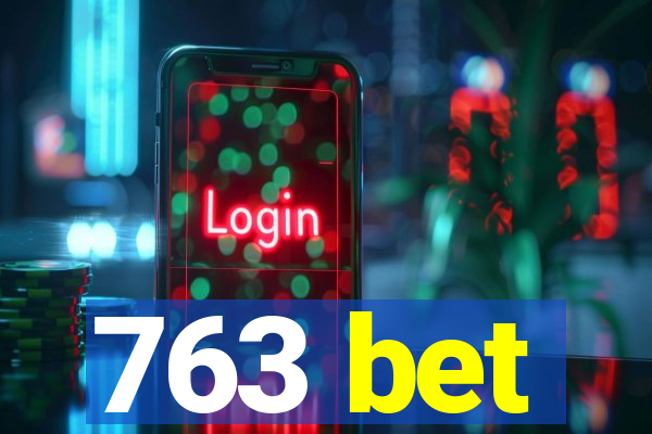 763 bet