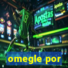 omegle por