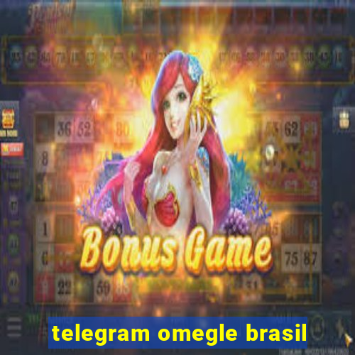 telegram omegle brasil