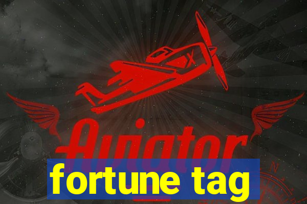 fortune tag