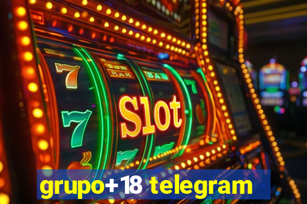 grupo+18 telegram