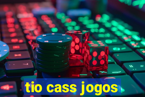 tio cass jogos