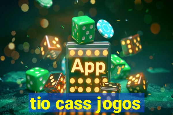 tio cass jogos