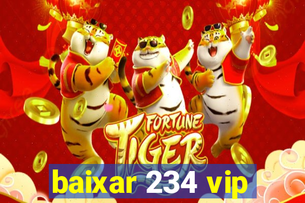 baixar 234 vip