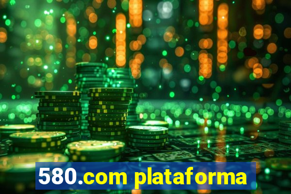 580.com plataforma