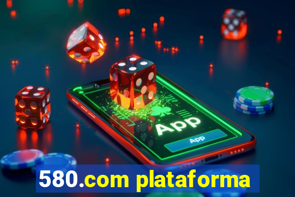 580.com plataforma