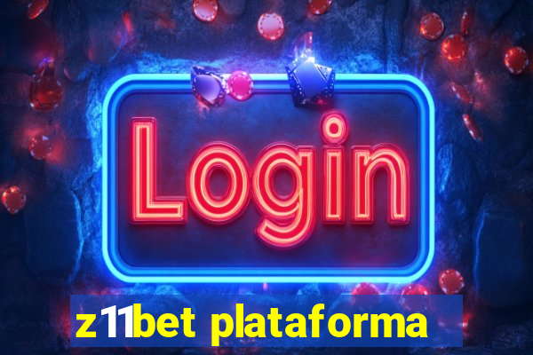 z11bet plataforma