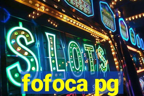 fofoca pg