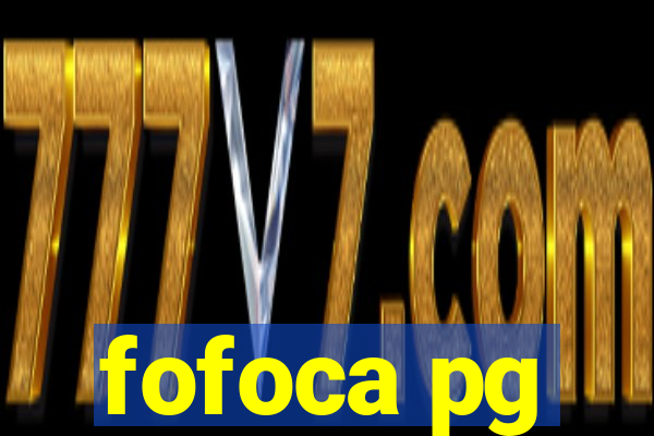 fofoca pg