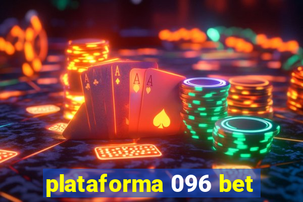 plataforma 096 bet