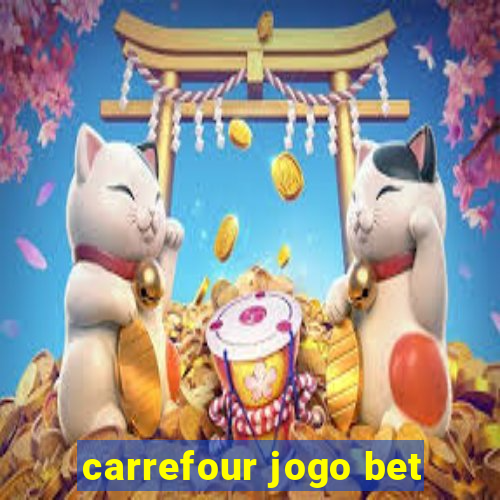 carrefour jogo bet