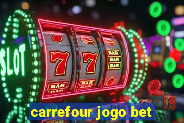 carrefour jogo bet