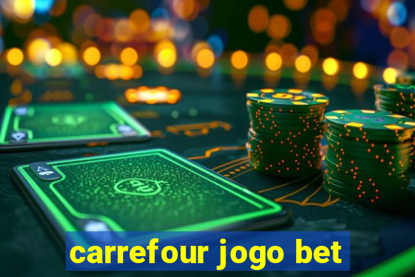 carrefour jogo bet