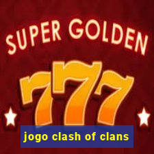 jogo clash of clans