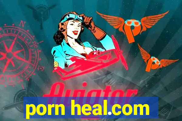 porn heal.com