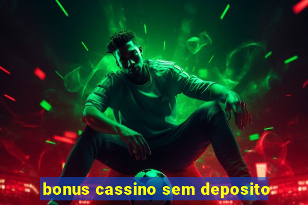 bonus cassino sem deposito