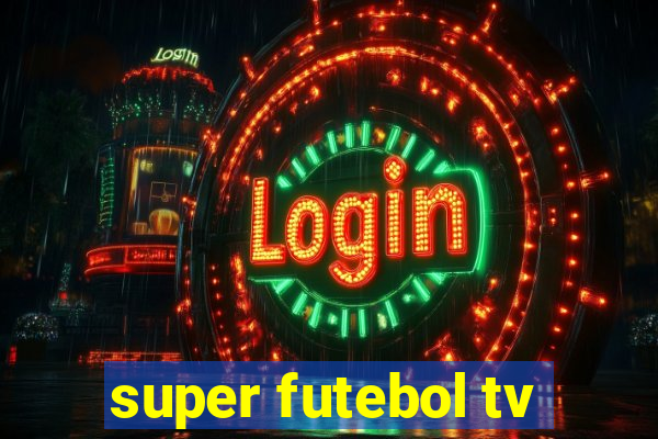 super futebol tv