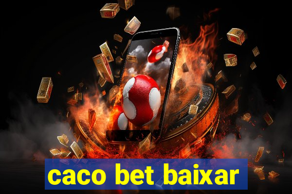 caco bet baixar