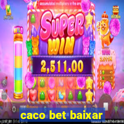 caco bet baixar