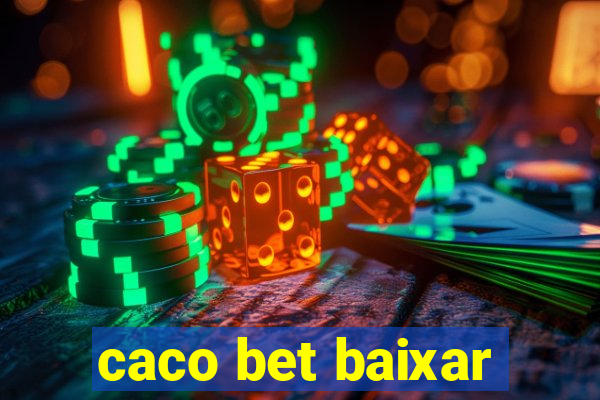 caco bet baixar