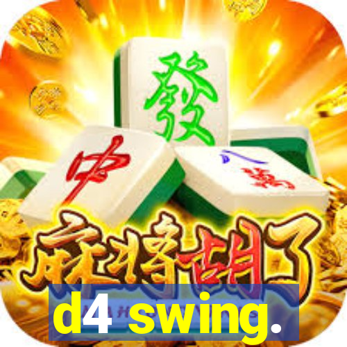 d4 swing.