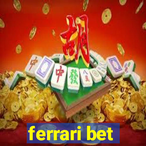 ferrari bet