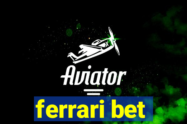 ferrari bet