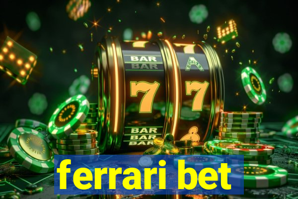 ferrari bet