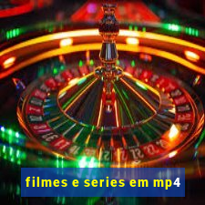 filmes e series em mp4