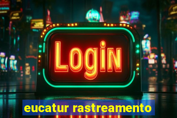 eucatur rastreamento