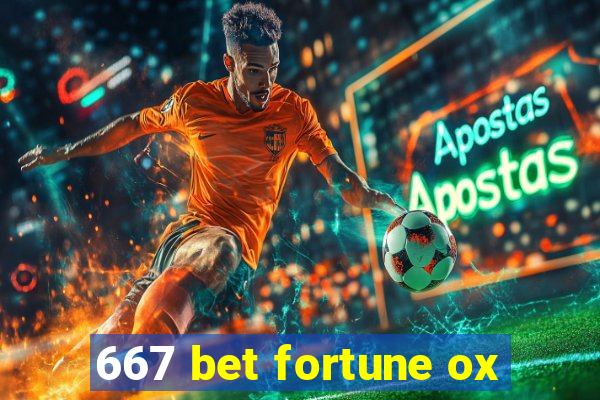 667 bet fortune ox