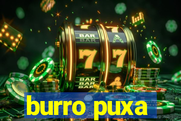 burro puxa