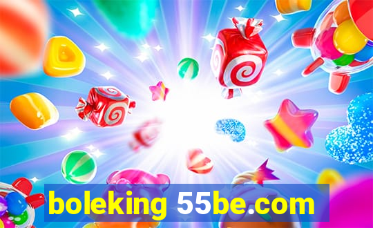 boleking 55be.com