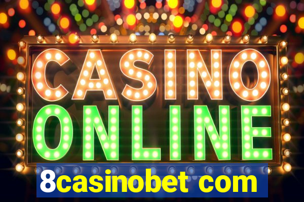 8casinobet com