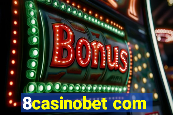 8casinobet com