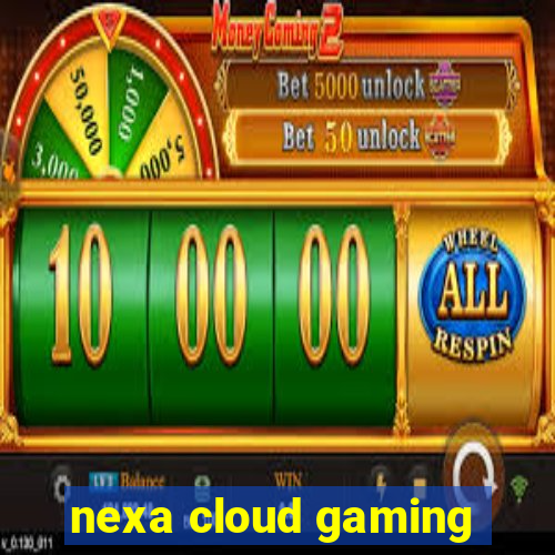 nexa cloud gaming