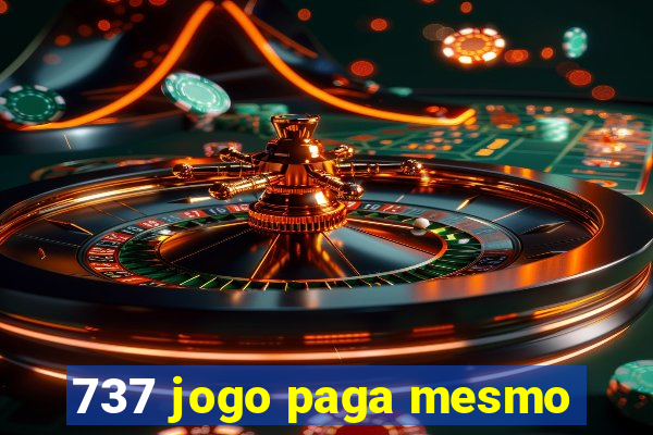 737 jogo paga mesmo