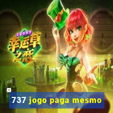 737 jogo paga mesmo