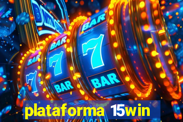 plataforma 15win