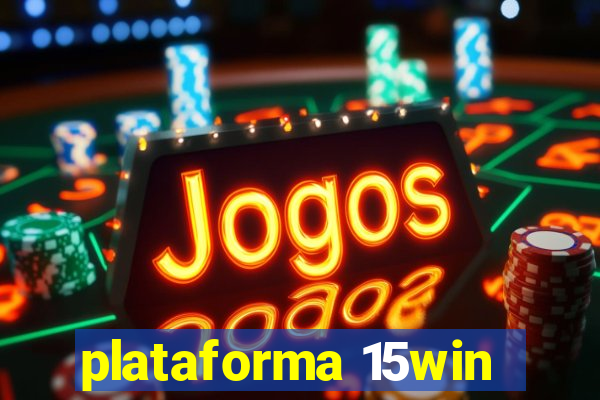 plataforma 15win