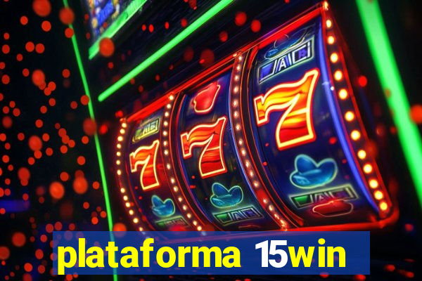 plataforma 15win