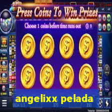 angelixx pelada